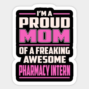 Proud MOM Pharmacy Intern Sticker